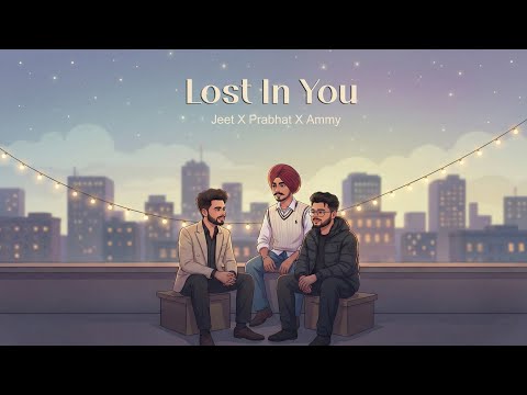 Lost In You  (Official Audio)  Prabhat Tyagi || Jeetkaram || Ammy 