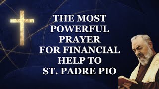 The Most Powerful Prayer for Financial Help to St. Padre Pio | Prayer for Help