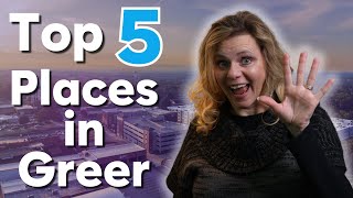 Top 5 Locations in Greer, SC For YOU To Check Out!