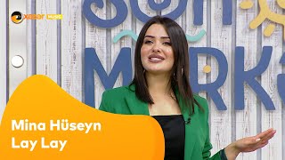 Mina Hüseyn - Lay Lay