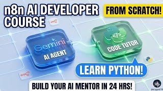 n8n AI Agent Developer Course: Create a Coding Tutor From Scratch! 🔥