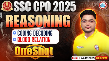 SSC CPO Reasoning 2025 | SSC Reasoning Coding Decoding & Blood Relation One Shot | Shobhit Sir
