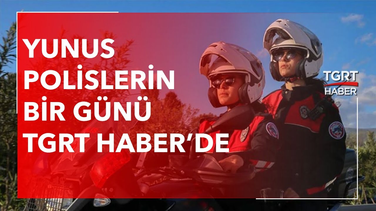 yunus polisinin bir gunu nasil geciyor youtube