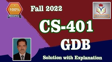 CS401 GDB  Solution Fall 2022 | CS401 GDB solution 2022 100% Perfect Solution by Sohail Zubair