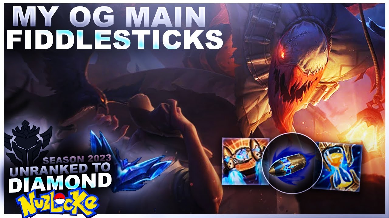 MY OG MAIN IN LEAGUE... FIDDLESTICKS! - Unranked to Diamond Nuzlocke | League of Legends