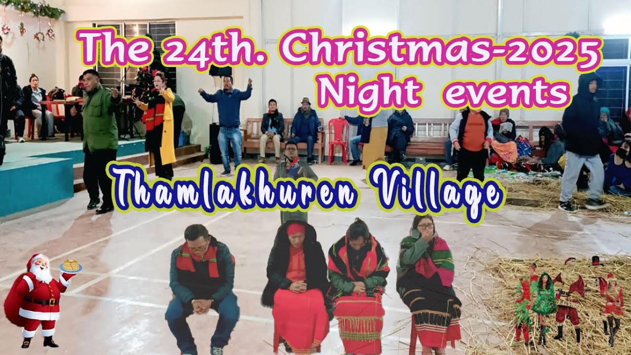 The 24th.  Christmas Nigh Events 2025. Thamlakhuren Village
