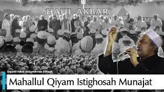 Mahallul Qiyam Istighosah & Munajat | Sayyidil Habib Abdurahman Bilfaqih - Haul Wali Quthb Indramayu