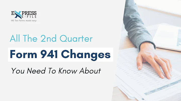 All The Form 941 Changes the 2nd Quarter of 2021 You Need To Know About