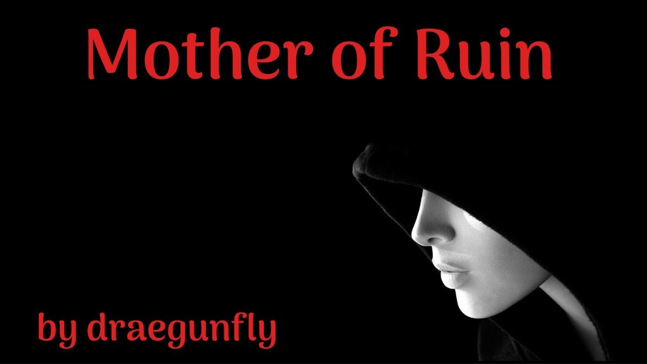 Mother of Ruin part 1 by draegunfly