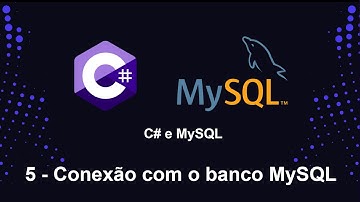 C# e MySQL - 05 Conexão com o MySQL