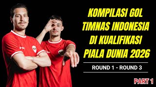 KOMPILASI GOL TIMNAS INDONESIA DI KUALIFIKASI PIALA DUNIA 2026 ZONA ASIA l PART 1