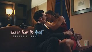 Ceylin Ilgaz Ii Never Tear Us Apart