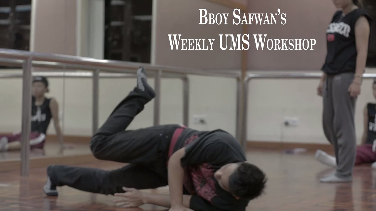 Bboy Safwan's Weekly UMS workshop