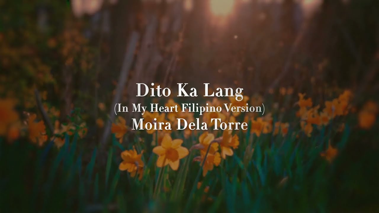 Moira Dela Torre- "Dito Ka Lang" (In My Heart - Flower of Evil 악의 꽃 OST)