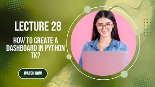 28-  Python GUI || How to create a dashboard in python tk?