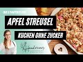 Gesunder Apfelkuchen mit Streusel - Zuckerfrei mit Thermomix TM6 und Pampered Chef