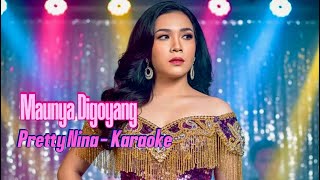 Maunya Digoyang - Pretty Nina Karaoke [Official Music Video] #dangdut #karaokemusic #dangdutviral 