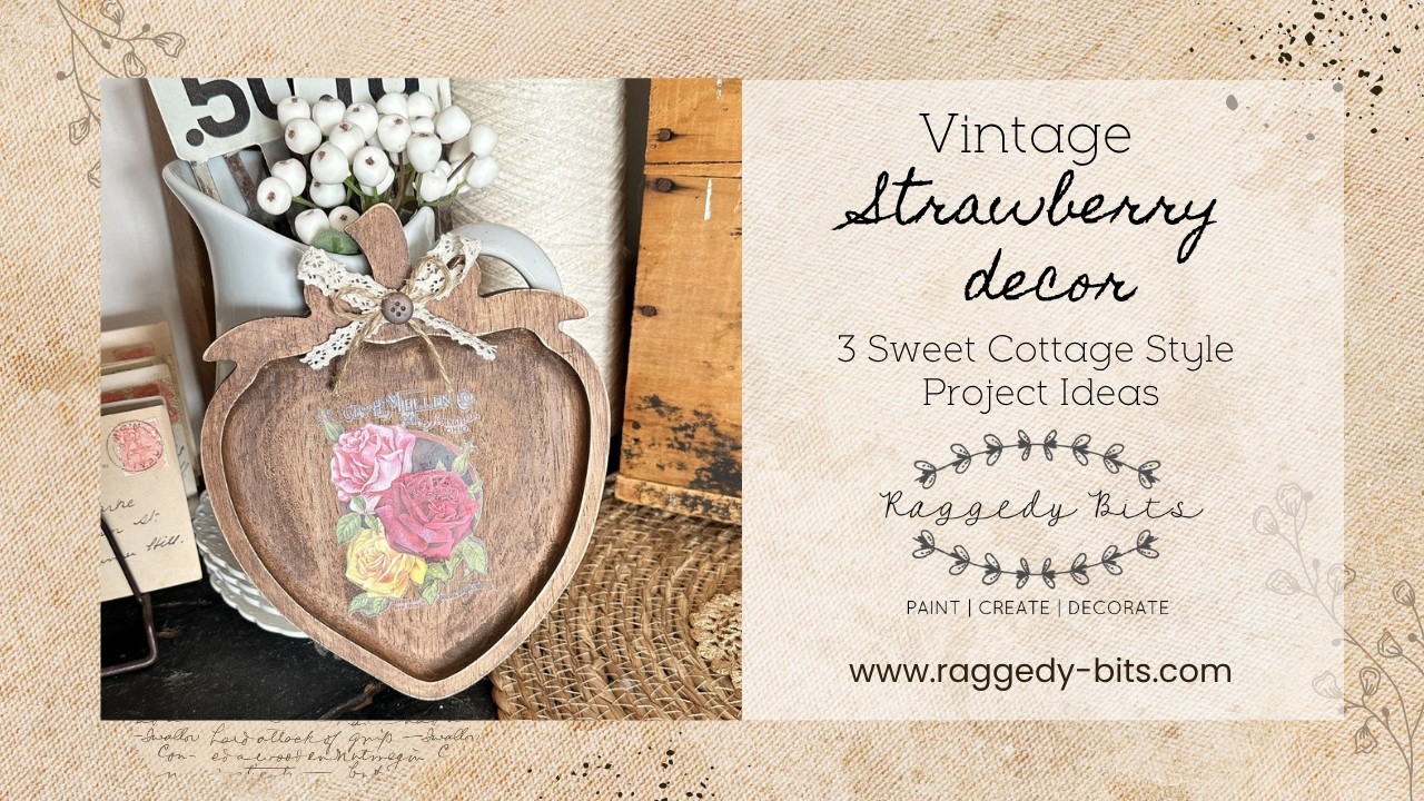 Vintage Strawberry Decor DIY | 3 Sweet Cottage-Style Project Ideas