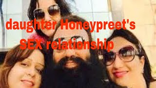 Gurmeet Ram Rahim Singh Scandal. And Daughter Honeypreets Relationship