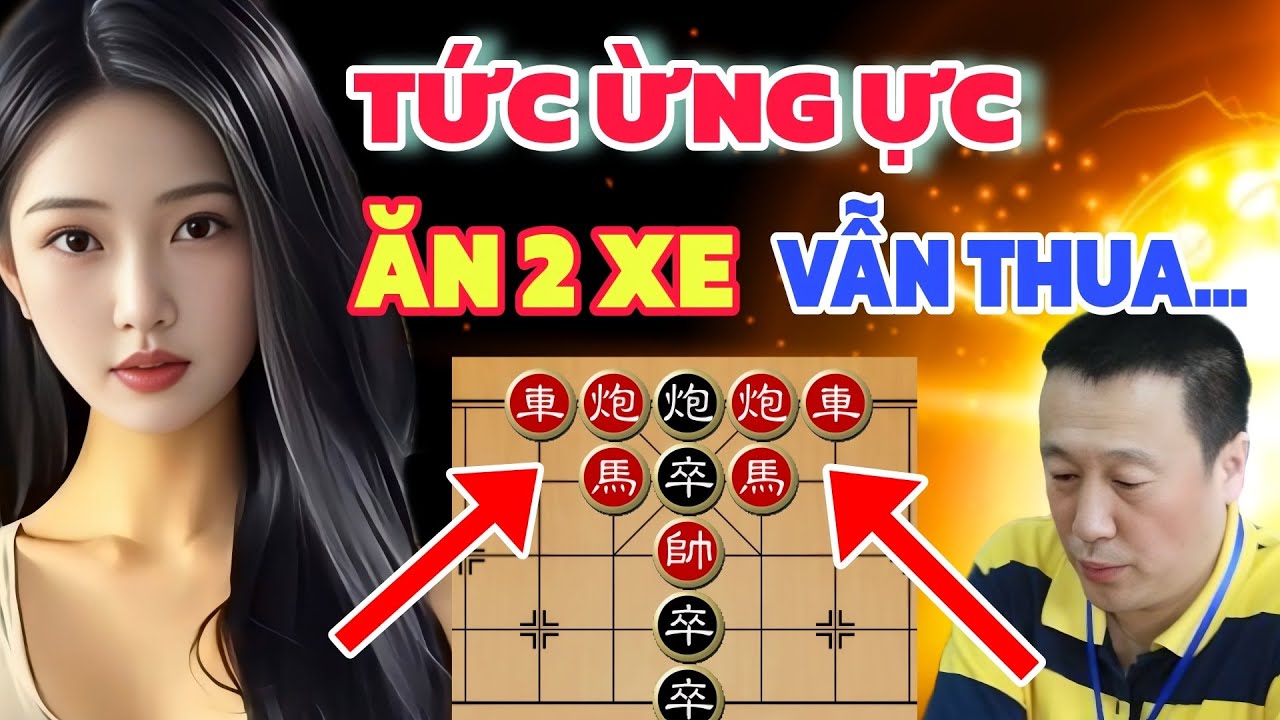 CỜ TƯỚNG | TỨC ĐIÊN LÊN VÌ SAO ĂN 2 XE VẪN BỊ THUA