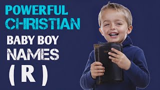 21 Awesome Christian Boys Names List of R | Biblical Baby Boy Names | Parenting Aid
