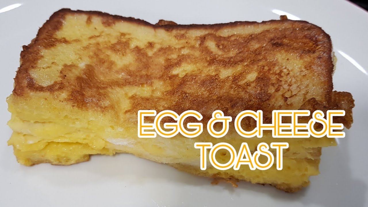 Simple Egg n Cheese Toast YouTube
