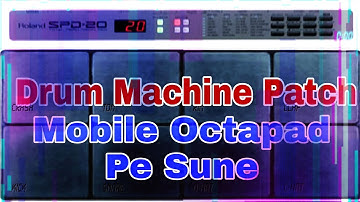 Drum Machine Patch Mobile Octapad Pe Sune Ek Baar Jarur sune #patch #drummachine #mobileoctopad