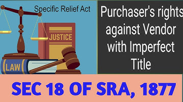 SEC 18 OF SPECIFIC RELIEF ACT, 1877 I Purchaser