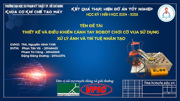 VIDEO   CDT46   THIẾT KẾ VÀ ĐIỀU KHIỂN CÁNH TAY ROBOT CHƠI CỜ VUA SỬ DỤNG XỬ LÝ ẢNH VÀ TRÍ TUỆ NHÂN