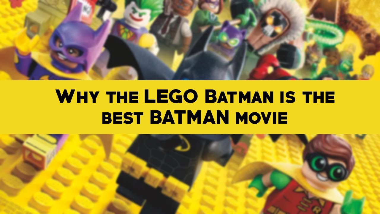 Why The LEGO Batman Movie Is the Best Batman Movie