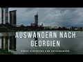Deutschland auswandern & nach Georgien reisen - Erfahrung, Batumi, Kosten, Vor- & Nachteile