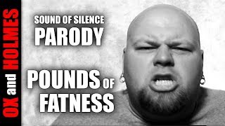 Pounds of Fatness - Sound Of Silence PARODY - Disturbed chords