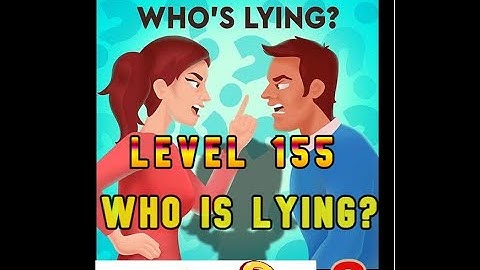BRAINDOM 2 | LEVEL 155: WHO IS LYING?🤥🤥🤥🤥🤥🤥🤥🤥🤥