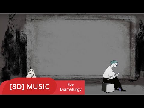 Dramaturgy - Eve