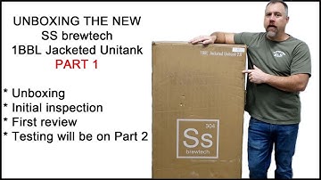 SS brewtech 1BBL Jacketed Unitank 2.0 Unboxing and Review Part1