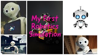 My First Robotics Simulation
