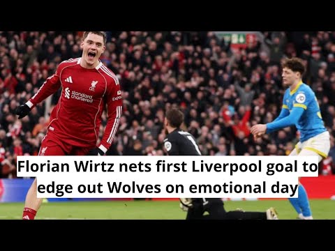 Video Florian Wirtz nets first Liverpool goal to edge out Wolves on emotional day