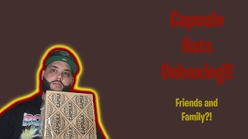 Unboxing From Capsule Hats | Friends and Family | Status Of This Channel 🤔