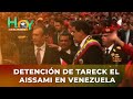 Hoy en el mundo detencin de tareck el aissami en venezuela