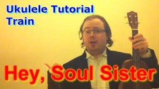 Hey, Soul Sister - Train (Ukulele Tutorial) chords