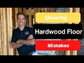 Custom Home Cleaning - Hardwood Floor Mistakes