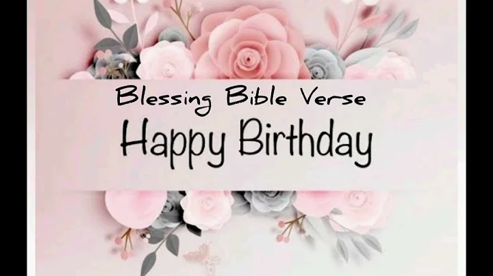 Blessing Bible Verse On Your Birthday  | Birthday Wishes Instrumental Music | Today's Blessings