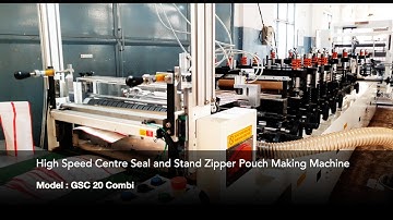High Speed - Stand Up Pouch & Center Seal Pouch Making Machine