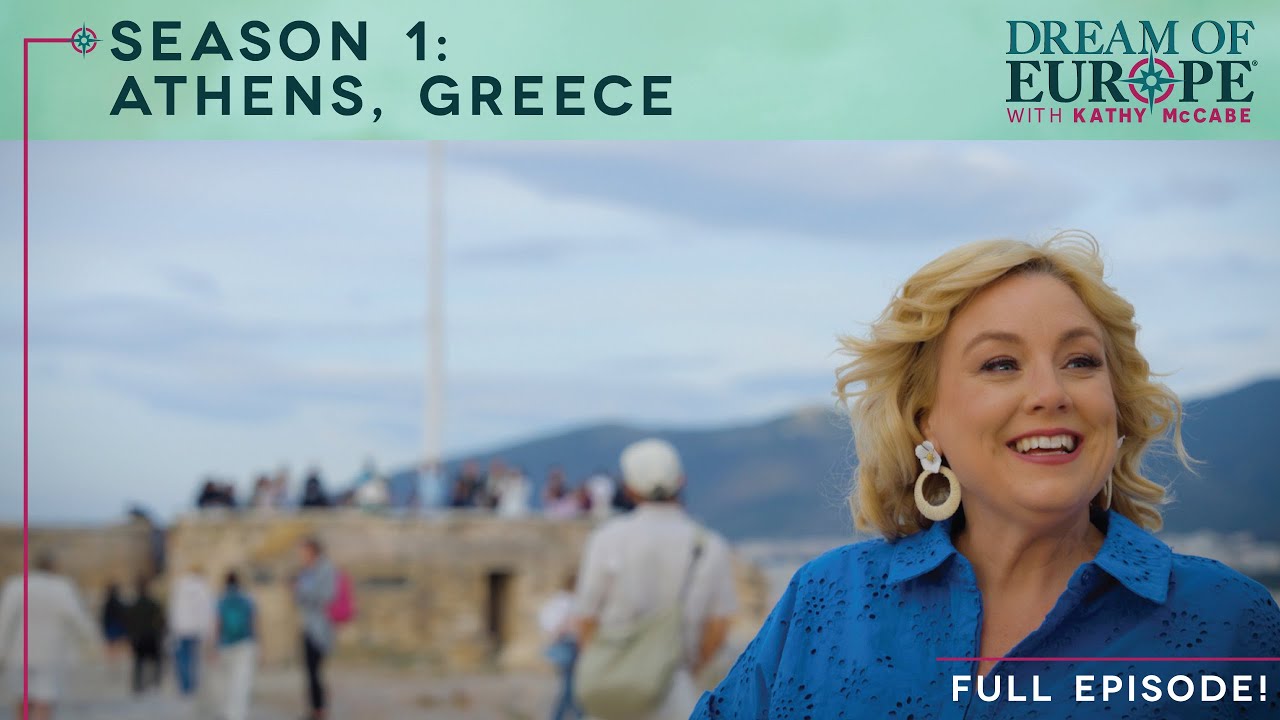 Dream of Europe: Athens Greece (Full Episode) with Kathy McCabe #greece #greecetravel