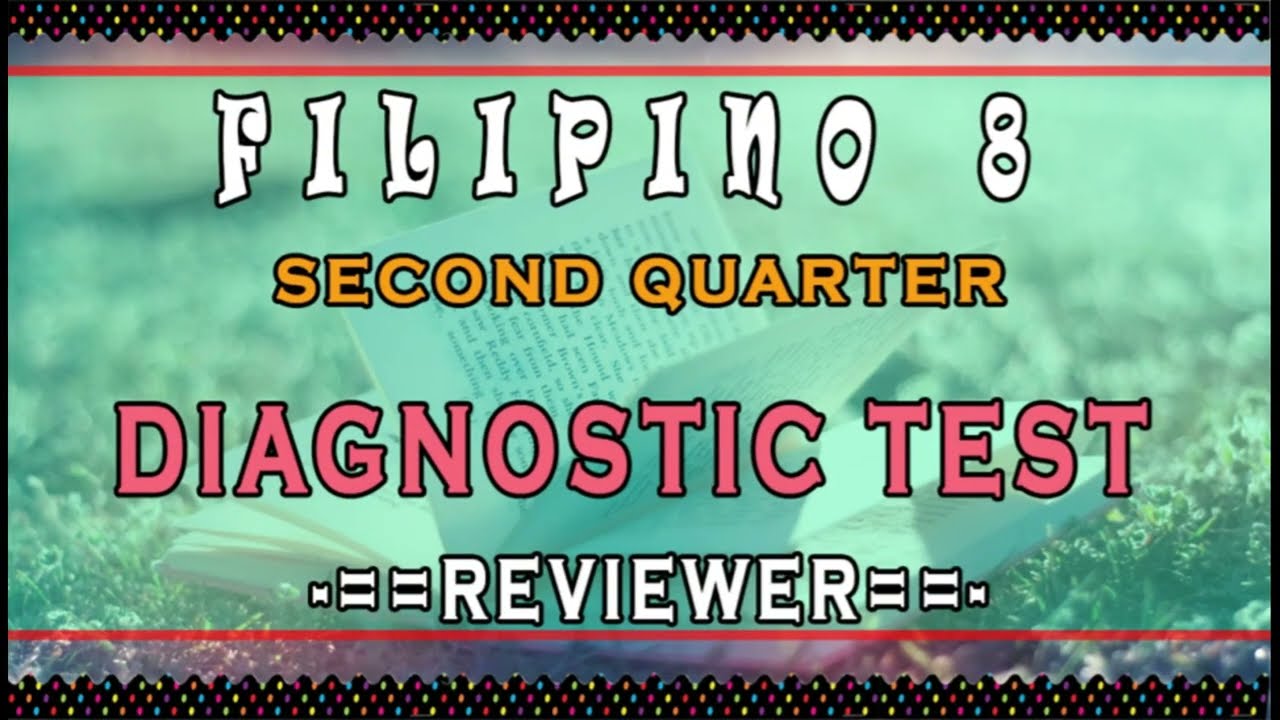 FILIPINO 8 - Q2 DIAGNOSTIC TEST REVIEWER     w/answer #reviewer #quiz #exam #viralvideo