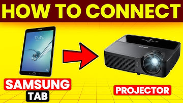 How To Connect Samsung Tab To Projector (How To Setup Samsung Tab To Projector)