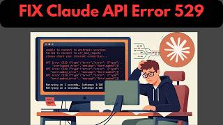 How To Fix Claude API Error 529 | Claude Code Not Working | Overloaded Error Explained