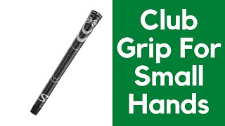 Best Golf Club Grip For Small Hands | Golf Club Grip For Small Hands | Cheap Golf Club Grip