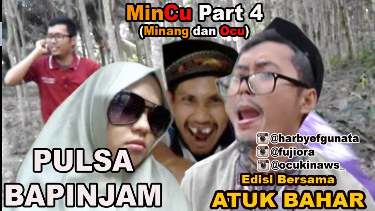 Film Komedi Pendek MinCu Minang Ocu Atuk Bahar PULSA PINJAM