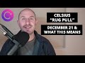The celsius rug pull  what this means  how much youll get back